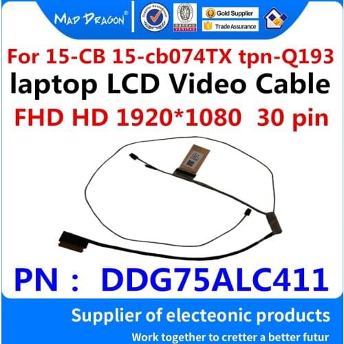 New original laptop LCD LVDS DISPLAY Cable For HP 15-CB 15-cb074TX tpn-Q193 G75 FHD HD LCD Cable Camera Cable DDG75ALC411