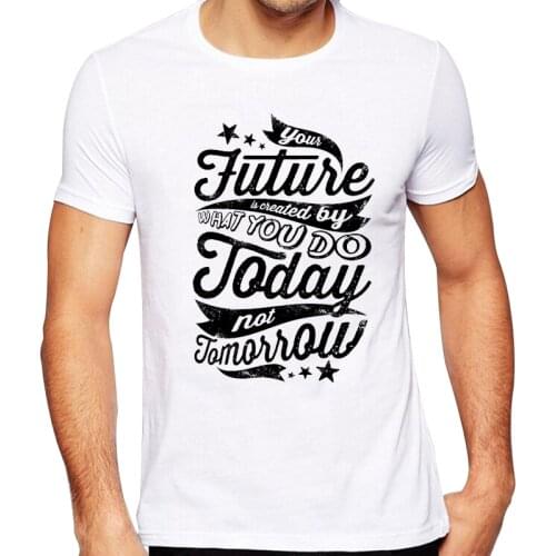 2020 Mens New Fashion Today Not Tomorrow Design Short Sleeve T-Shirt Cool Tops Hipster Tee Shirts