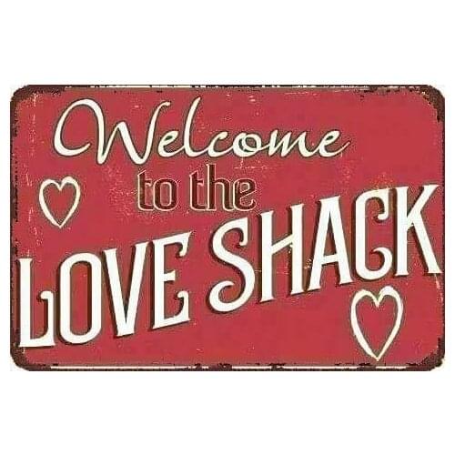 Welcome to The Love Shack Crafts for Bar Garage Cafe Home Metal Sign 8x12 Inch
