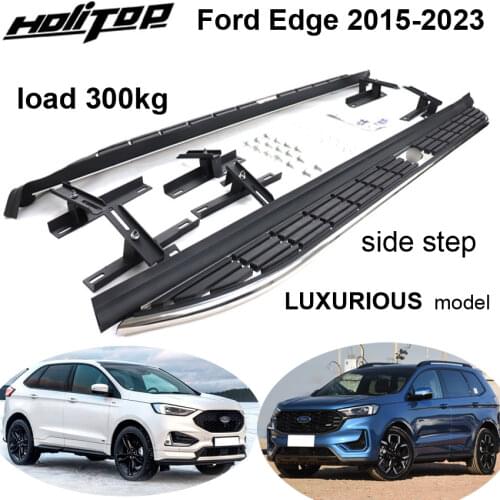Luxurious running board side step side bar for Ford EDGE EU/ST 2015-2021,real ISO9001 quality,stainless steel edge,never rust