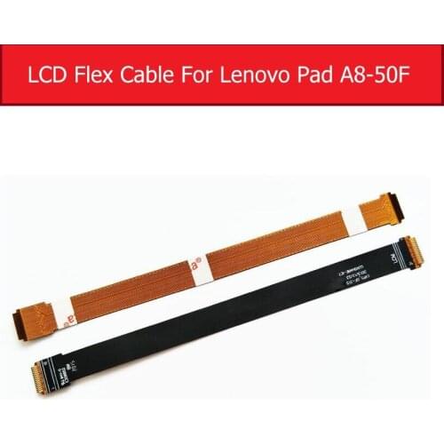 Genuine LCD Flex Cable For Lenovo A8-50 A5500 8.0" LCD Display Panel Connector Flex Ribbon Tablet Replacement Parts
