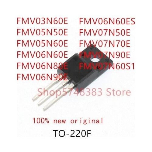 10PCS FMV03N60E FMV05N50E FMV05N60E FMV06N60E FMV06N80E FMV06N90E FMV06N60ES FMV07N50E FMV07N70E FMV07N90E FMV07N60S1 TO-220F