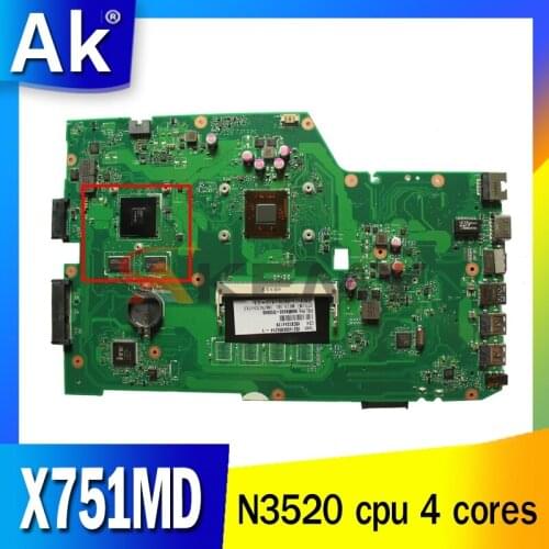 Akemy X751MD Laptop motherboard For Asus X751MD X751MJ X751M K751M Test original mainboard N3520 cpu 4 cores 2.167 GHZ