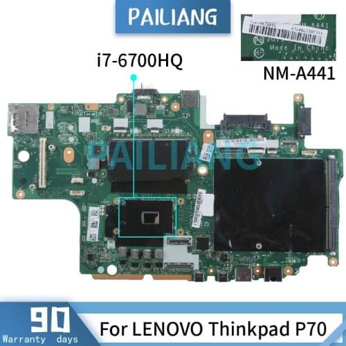 PAILIANG Laptop motherboard For LENOVO Thinkpad P70 i7-6700HQ Mainboard NM-A441 01AV304 SR2FQ DDR4 tesed