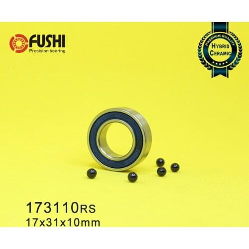173110 Hybrid Ceramic Bearing 17x31x10mm ABEC-1 (1 PC) Bicycle Hub Brackets Spares 173110RS Si3N4 Ball Bearings 173110-2RS