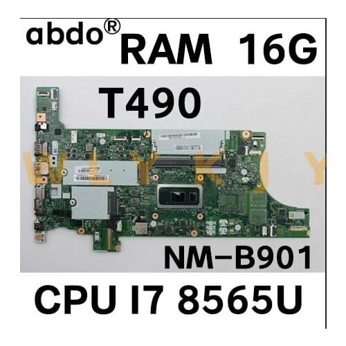 For Lenovo ThinkPad T490 laptop motherboard NM-B901 with CPU I7-8565U /8665U 16GB RAM FUR 5B20W29465 02HK924 100% test work