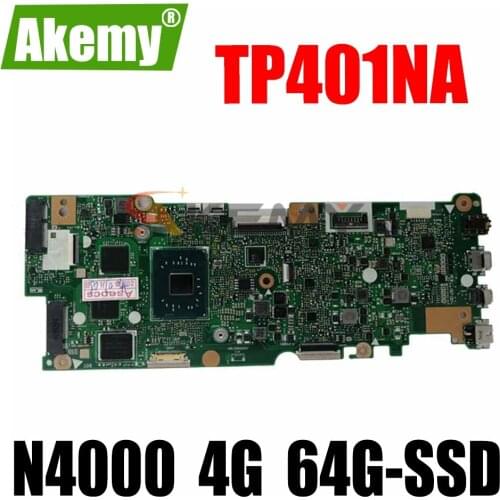 Akemy NEW Mainboard For ASUS VivoBook Flip TP401NA TP401MA TP401N TP401M Laotop Motherboard W/ N4000 4G 64G-SSD