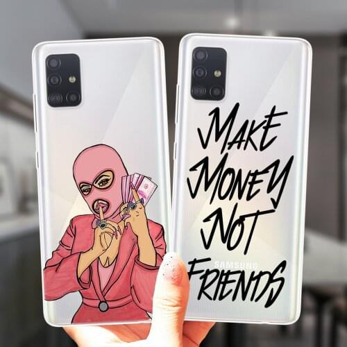 For Samsung A52 A72 A51 A71 A50 A70 A12 A02 A42 A32 A31 A21S A41 A11 A30 A20 Case MAKE MONEY Not Friends Coque Soft Cover