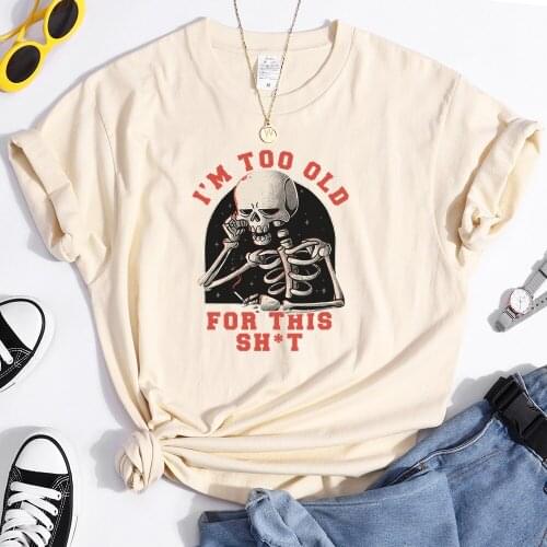 Too Old For This Printed Womens Tshirt Fashion Clothing Korean Tshirts Short Sleeve Streetwear Summer Womens Tee Shirts tops