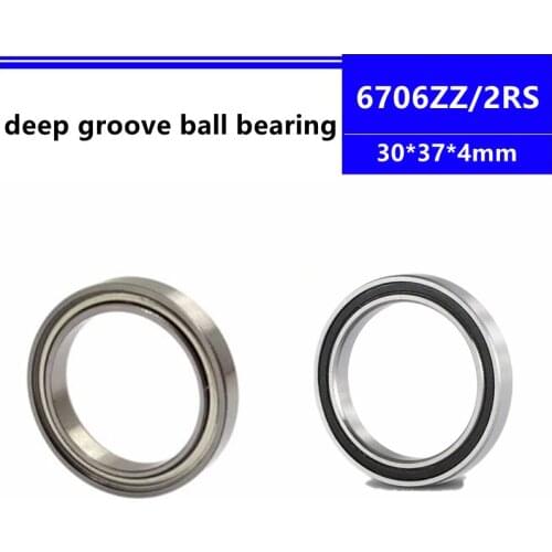 50pcs 6706ZZ 6706-2RS 30x37x4 mm thin wall deep groove ball bearing 6706Z 6706-2Z 6706RS 6706 30*37*4 mm