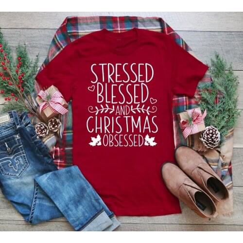 Stressed Blessed and Christmas Obsessed Female Clothing Cotton O Neck Women Red T-shirt Fashion Harajuku Short Sleeve Top Tees