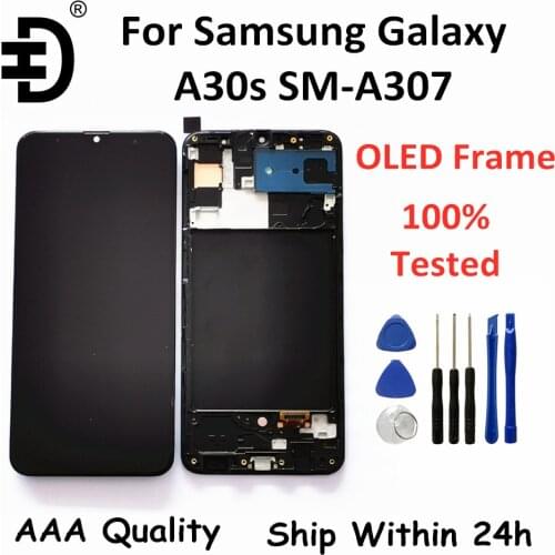 OLED LCD For Samsung Galaxy A30s A307 LCD Display Touch Panel Digitizer With Frame LCD For SAMSUNG A307F SM-A307 LCD Replacement