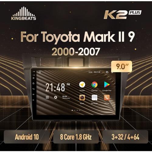 KingBeats Android Octa-Core head unit HU 4G in Dash Car Radio Multimedia Video Player Navigation GPS For Toyota Mark II 9 X100 2000 - 2007 no dvd 2 din Double Din Android Car Stereo 2din