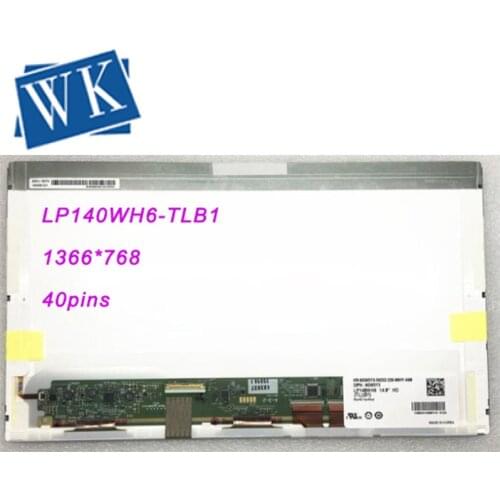 Free shipping LP140WH6-TLB1 LTN140AT22 N140BGE-L22 B140XW01 V.0 V.8 V.9 BT140GW01 V.4 Laptop Lcd Screen 40 Pins