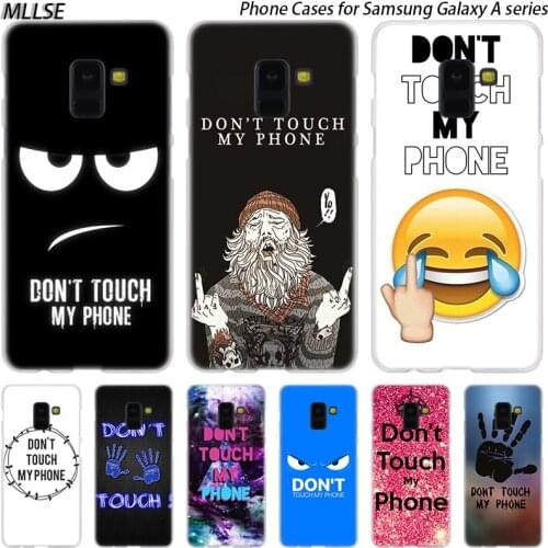 MLLSE Don't touch my phone Hard Case for Samsung Galaxy A10 A20 A30 A40 A50 A70 A20E A2 CORE M10 M20 M30 Hot Fashion Cover
