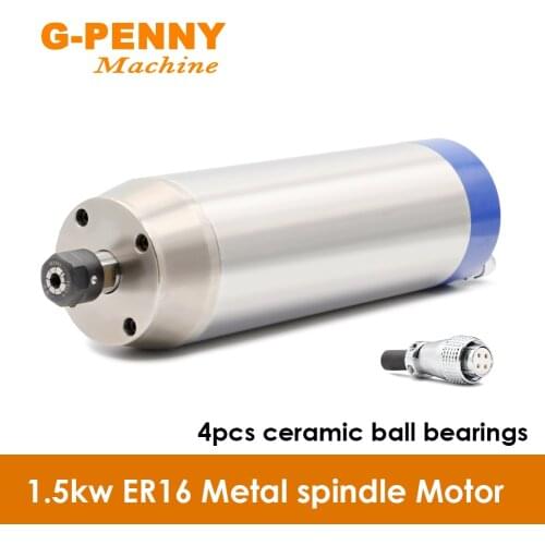 G-penny Machine Water cooled spindle 1.5KW ER16 Metal working spindle 4 pcs ceramic ball bearings Used for metal iron stainless