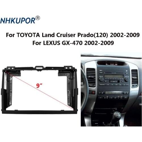 9 inch 2 Din Car Radio Dashboard Fascia For TOYOTA Land Cruiser Prado(120) / LEXUS GX-470 Auto Stereo Frame Dash Kit