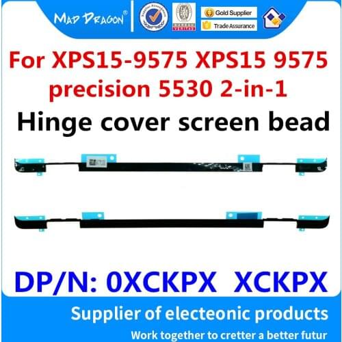 New original laptops Hinge cover Screen bead With adhesive Screen cover For Dell XPS 15 9575 precision 5530 2-in-1 XCKPX 0XCKPX