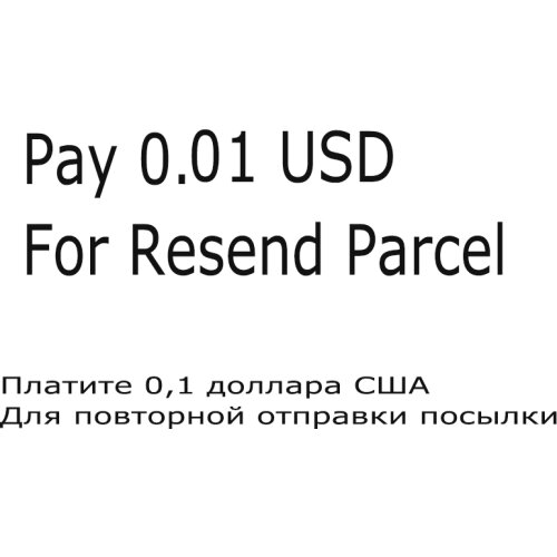 Pay 0.01 USD For Resend Parcel Or Extra Shipping Charge
