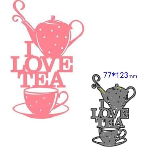 Metal cutting dies cut die mold love tea decoration Scrapbook paper craft knife mould blade punch stencils dies