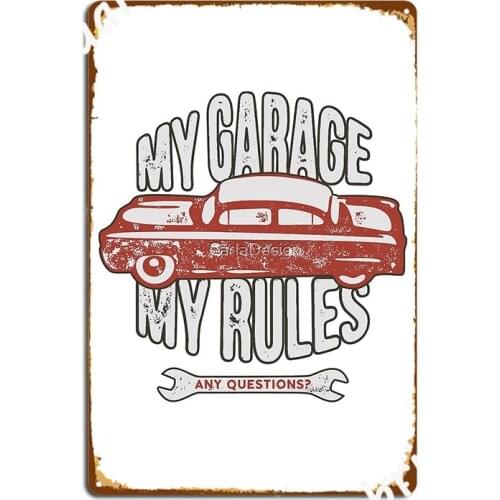 My Garage My Rules Metal Sign Plaques Club Party Mural Printing Tin Sign Poster