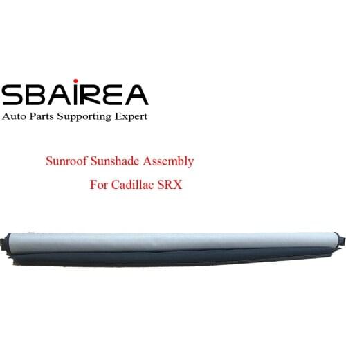 SBAIREA Car Sunroof Shade Cover Assembly For Cadillac SRX Beige Grey Black Auto Sun Shade Skylight Curtain 2010-2016