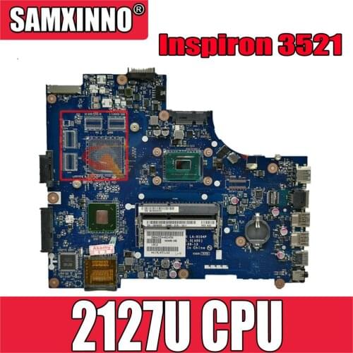 Original Laptop motherboard For DELL Inspiron 3521 Mainboard LA-9104P 03H0VW 2127U