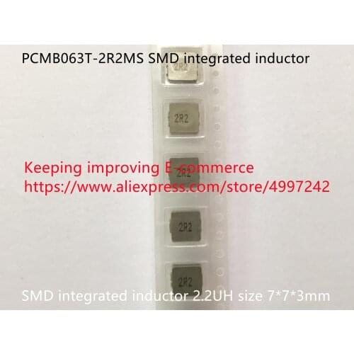 Original new 100% PCMB063T-2R2MS SMD integrated inductor 7*7*3 2.2UH