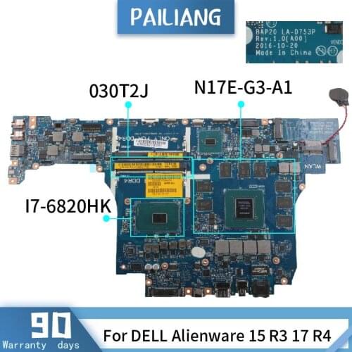 PAILIANG Laptop motherboard For DELL Alienware 15 R3 17 R4 I7-6820HK Mainboard 030T2J LA-D723P DDR4 tesed