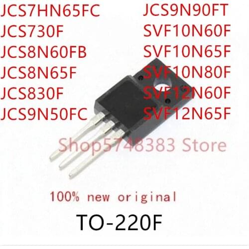 10PCS JCS7HN65FC JCS730F JCS8N60FB JCS8N65F JCS830F JCS9N50FC JCS9N90FT SVF10N60F SVF10N65F SVF10N80F SVF12N60F SVF12N65F TO220F
