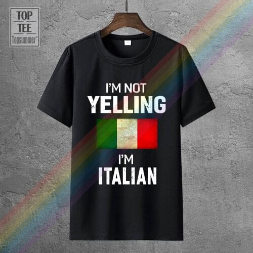 I'M Not Yelling I'M Italian T Shirt Men Funny Gift Print T Shirt Men Brand Clothing Personalized T Shirt Custom T Shirt