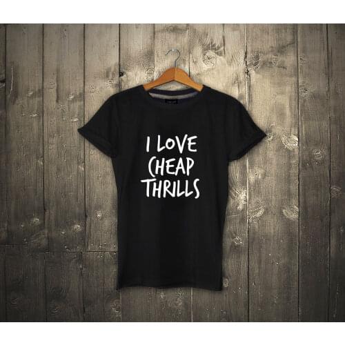 I Love Cheap Thrills T-Shirt 100% Sia Music Cotton Unisex Sean Party Hard Paul Sleeve T Shirt Summer Men Tee Tops Clothing