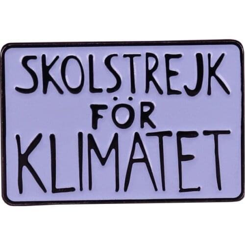 Gretas Iconic Protest Slogan - School Strike for the Climate Badge Global Warming Environmental Earth Day Gift