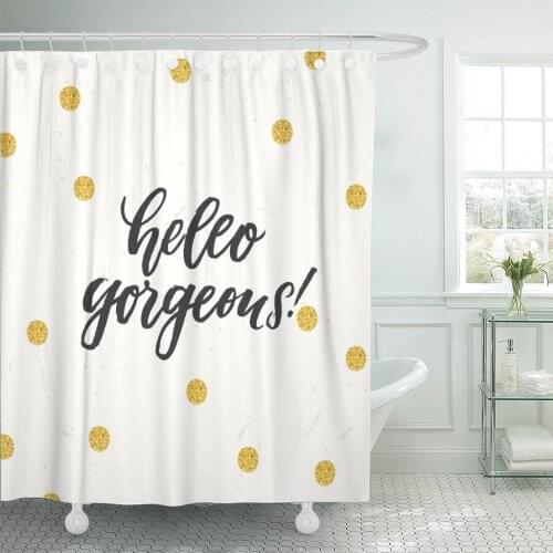 Artistic Hello Gorgeous Hand Lettering Beautiful Beauty Brush Calligraphic Shower Curtain Waterproof Polyester Fabric 60 x 72 In