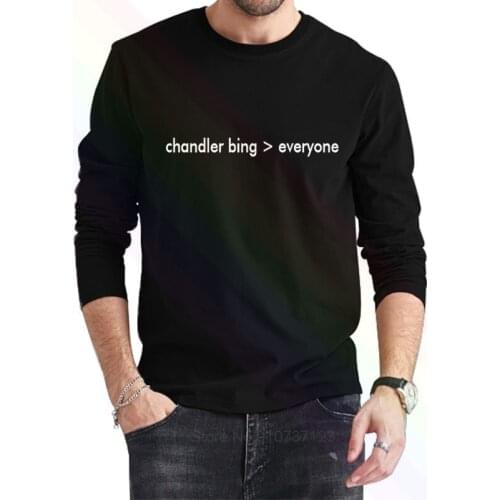 Chandler Bing > Everyone Friends TV Shows T-Shirt 2021 Newest Summer Mens Long Sleeve Popular Tees Shirt Tops Novel Unisex
