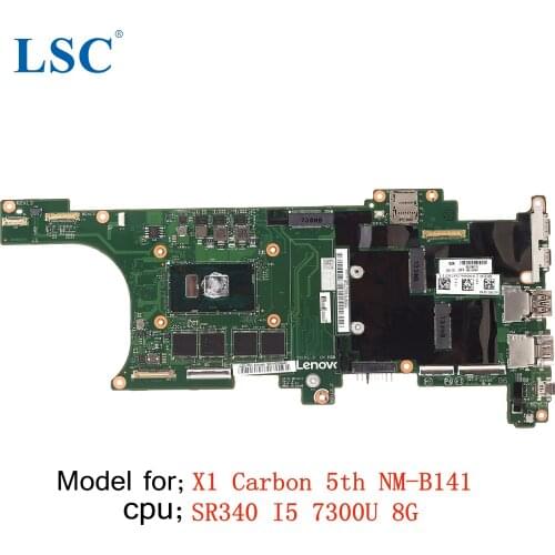 For Lenovo ThinkPad X1 X1 Carbon 5th Laptop Motherboard NM-B141 FRU;01YR222 01YR084 01YR088 CPU:I5 7300U 8G