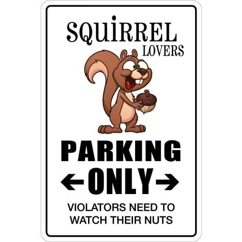 StickerPirate Squirrel Lovers Parking Only 8" x 12" Metal Novelty Sign Aluminum NS 155