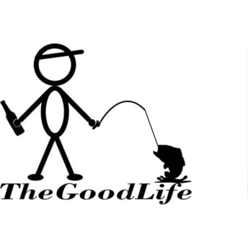 14cm*11.7cm THE GOOD LIFE FISHING DRINKING Fun Vinyl Decals Car Sticker Laptop Suitcase Helmet Skateboard Sticker