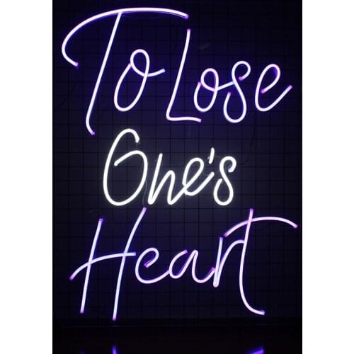 Neon Light Sign Custom Phrase To Lose Ones Heart Decor Indoor Wall Hanging Flex Led Transparent Acrylic Led Neon Signs