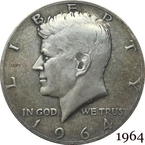 United States Of America 1964 Liberty 1/2 Kennedy US Half Dollar In God We Trust E PLURIBUS Cupronickel Silver Plated Copy Coin