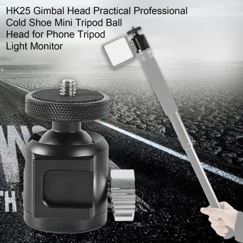 HK25 Gimbal Head Practical Professional Cold Shoe Mini Tripod Ball Head for Phone Tripod Light Monitor