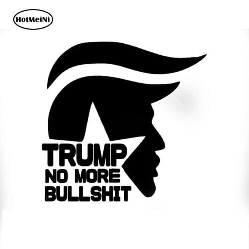HotMeiNi Car Sticker 15*15cm famous phrase trump no more bullshit decoration Sticker car window car body deco Black/Silver