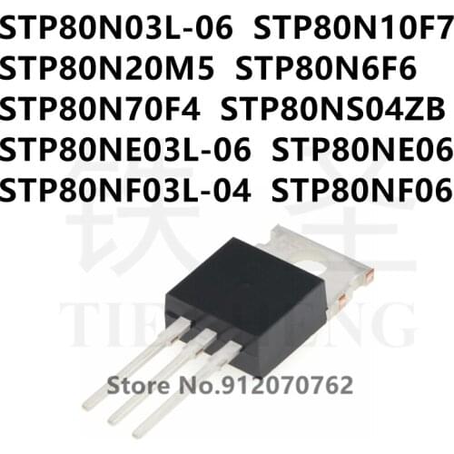 10PCS/LOT STP80N03L-06 STP80N10F7 STP80N20M5 STP80N6F6 STP80N70F4 STP80NS04ZB STP80NE03L-06 STP80NE06 STP80NF03L-04 STP80NF06