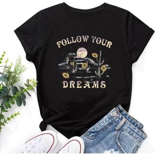 Follow Your Dreams Self Love Shirt Flower Graphic Tee Summer 100%Cotton T-shirt for Women Short Sleeve Top Shirt Female Clothes