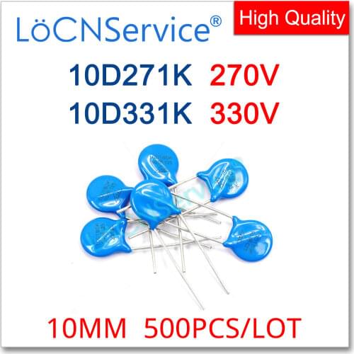 LoCNService 10MM 500PCS 10% 10D271K 270V 10D331K 330V Metal Oxide Varistors MOV High quality Resistor