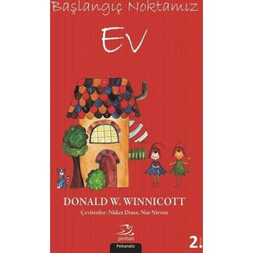 Home-to Our Starting point. Donald W. Winnicott.Pinhan Yayıncılık