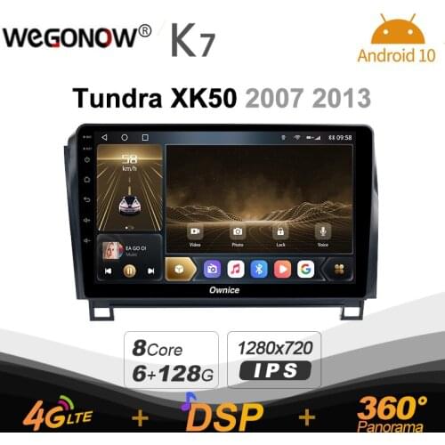 K7 Ownice 6G Ram 128G Rom Android 10.0 Car radio setero for Toyota Tundra XK50 2007 2013 Auto Audio 360 Panorama Optical 5G Wifi