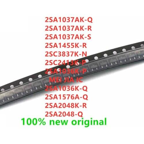 100PCS 2SA1037AK 2SA1037AK 2SA1037AK 2SA1455K 2SC3837K 2SC2413K 2SA1036K 2SA1036K 2SA1576A 2SA2048K 2SA2048 2SC2059K