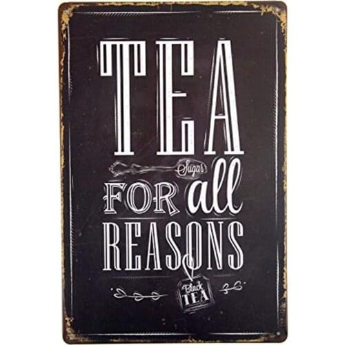 Maiyuan - metal sign with English text "tea for all reasons" (wyb0041)