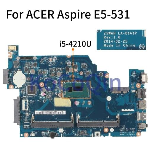 For ACER Aspire E5-531 E5-571G E5-571P E5-571 I5-4210U Laptop Motherboard Z5WAH LA-B161P SR1EF Notebook Mainboard DDR3